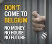 Don't come to Belgium